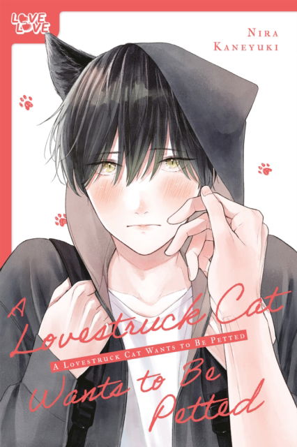 Cover for Nira Kaneyuki · A Lovestruck Cat Wants to Be Petted (Taschenbuch) (2025)