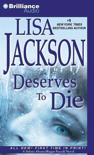 Deserves to Die - Lisa Jackson - Música - Brilliance Audio - 9781441877598 - 7 de julho de 2015