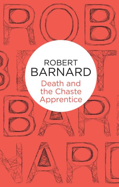 Cover for Robert Barnard · Death and the Chaste Apprentice - Charlie Peace (Paperback Book) (2012)