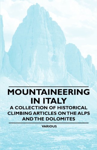 Cover for Mountaineering in Italy - a Collection of Historical Climbing Articles on the Alps and the Dolomites (Paperback Book) (2011)