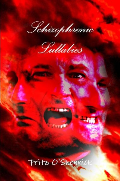 Cover for Fritz O'Skennick · Schizophrenic Lullabies (Bog) (2011)