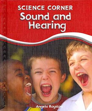 Cover for Angela Royston · Sound and Hearing (Book) [First edition. edition] (2011)