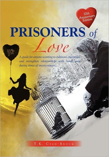 Cover for T K Cyan-brock · Prisoners of Love (Hardcover bog) (2010)
