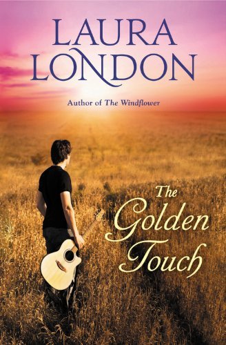 The Golden Touch - Laura London - Livros - Forever Yours - 9781455555598 - 1 de maio de 2014