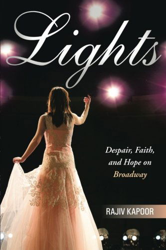 Cover for Rajiv Kapoor · Lights: Despair, Faith, and Hope on Broadway (Paperback Book) (2014)