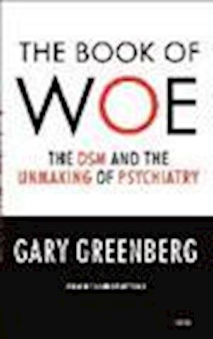 Cover for Gary Greenberg · The Book of Woe (N/A) (2013)