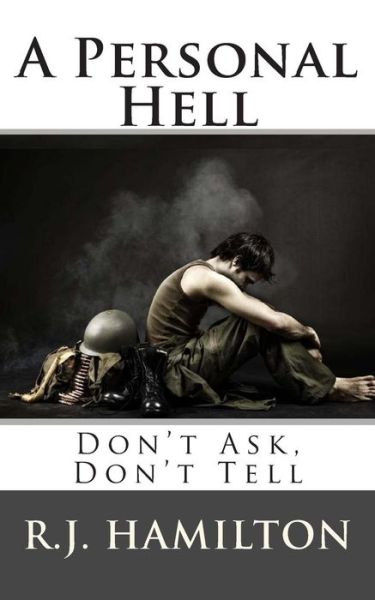 A Personal Hell - R J Hamilton - Books - Createspace Independent Publishing Platf - 9781470149598 - March 30, 2012