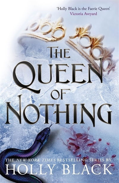 The Queen of Nothing (The Folk of the Air #3) - The Folk of the Air - Holly Black - Bøger - Hot Key Books - 9781471407598 - 23. juli 2020