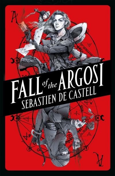 Fall of the Argosi - Spellslinger - Sebastien De Castell - Boeken - BONNIER ZAFFRE EXPORT - 9781471410598 - 10 januari 2022