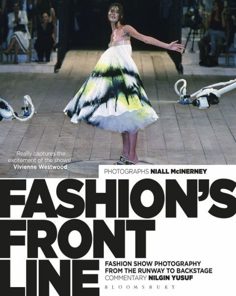 Cover for Nilgin Yusuf · Fashion's Front Line: Fashion Show Photography from the Runway to Backstage (Hardcover Book) (2016)