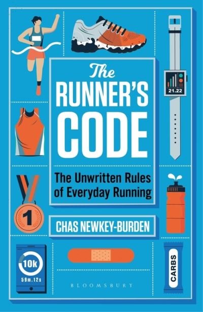 Cover for Chas Newkey-Burden · The Runner's Code: The Unwritten Rules of Everyday Running BEST BOOKS OF 2021: SPORT – WATERSTONES (Inbunden Bok) (2021)