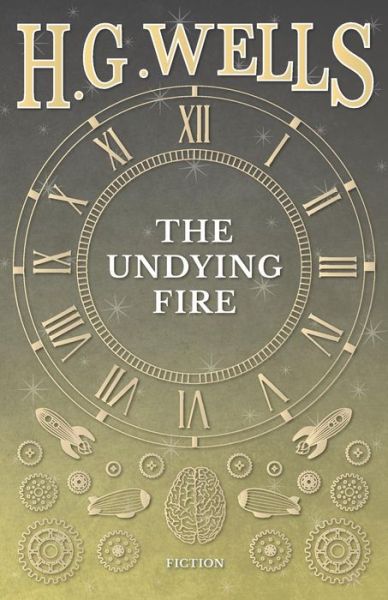 Cover for H G Wells · The Undying Fire (Paperback Book) (2016)