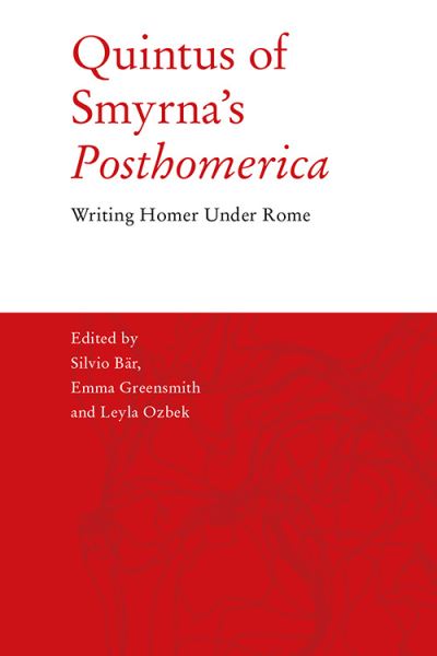 Cover for Silvio B R · Quintus of Smyrna's 'Posthomerica': Writing Homer Under Rome (Paperback Book) (2023)