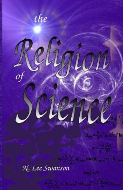 Cover for N Lee Swanson · The Religion of Science (Taschenbuch) (2012)