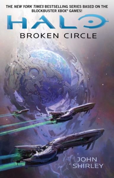 Halo: Broken Circle - John Shirley - Kirjat - Gallery Books - 9781476783598 - tiistai 4. marraskuuta 2014