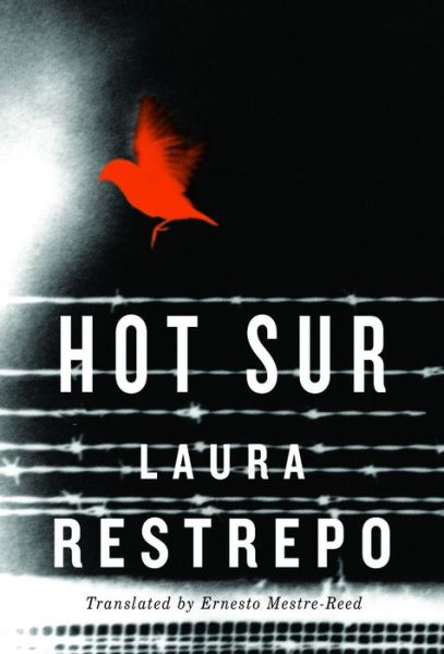 Cover for Laura Restrepo · Hot Sur (Paperback Book) (2015)