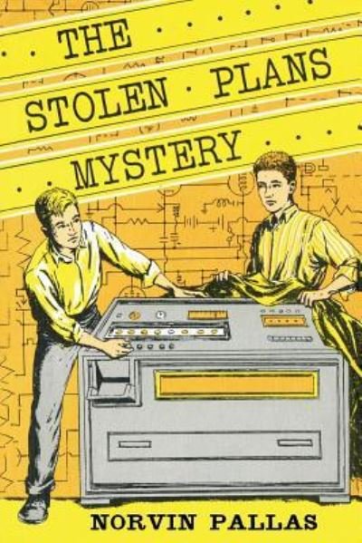 Cover for Norvin Pallas · The Stolen Plans Mystery (Ted Wilford #7) (Paperback Bog) (2017)