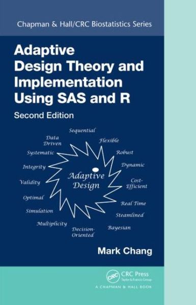 Cover for Mark Chang · Adaptive Design Theory and Implementation Using SAS and R - Chapman &amp; Hall / CRC Biostatistics Series (Hardcover Book) (2014)