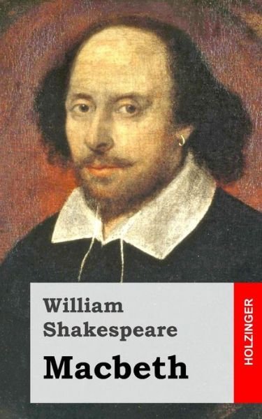 Macbeth - William Shakespeare - Bøger - Createspace - 9781482722598 - 12. marts 2013