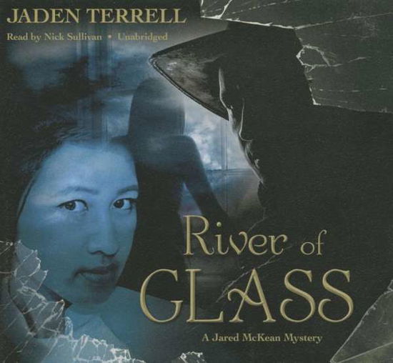 Cover for Jaden Terrell · River of Glass (Jared Mckean Mysteries, Book 3) (Jared Mckean Mystery) (Audiobook (płyta CD)) [Unabridged edition] (2014)