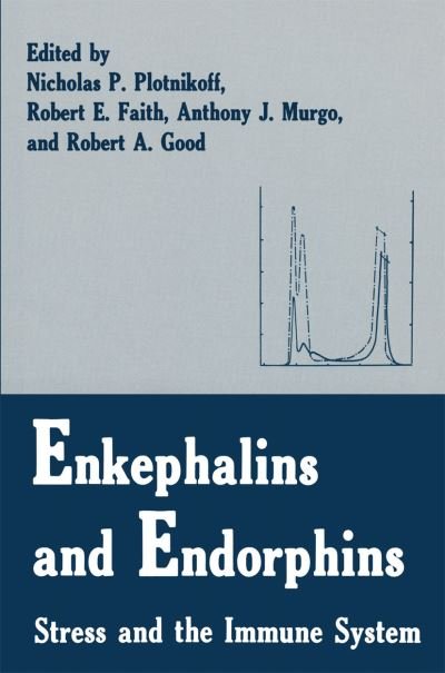 Cover for R E Faith · Enkephalins and Endorphins: Stress and the Immune System (Pocketbok) [Softcover reprint of the original 1st ed. 1986 edition] (2013)