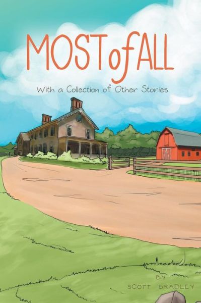 Cover for Scott Bradley · Most of All: with a Collection of Other Stories (Paperback Book) (2013)