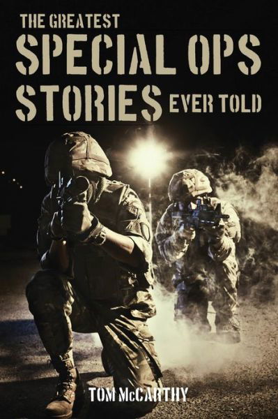 Cover for Tom McCarthy · The Greatest Special Ops Stories Ever Told - Greatest (Paperback Book) (2016)