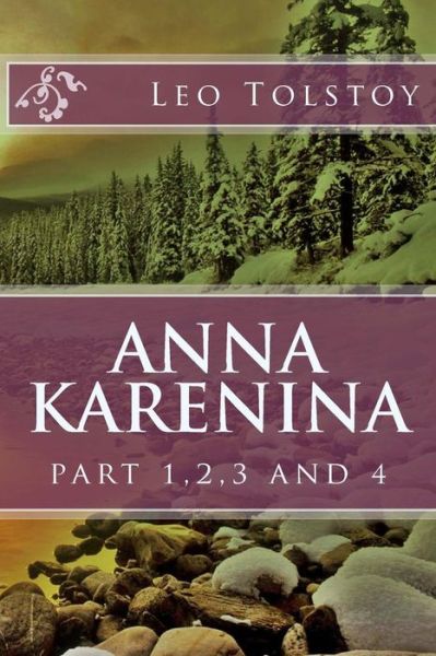 Cover for Leo Nikolayevich Tolstoy · Anna Karenina: Part 1,2,3 and 4 (Paperback Book) (2013)