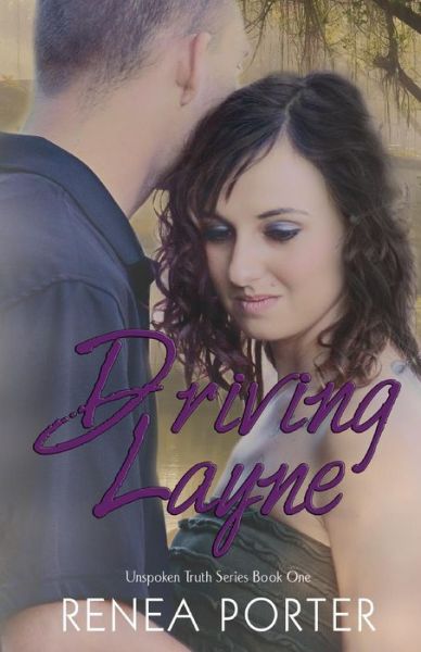 Cover for Renea Porter · Driving Layne Unspoken Truth Series Book One (Paperback Book) (2014)