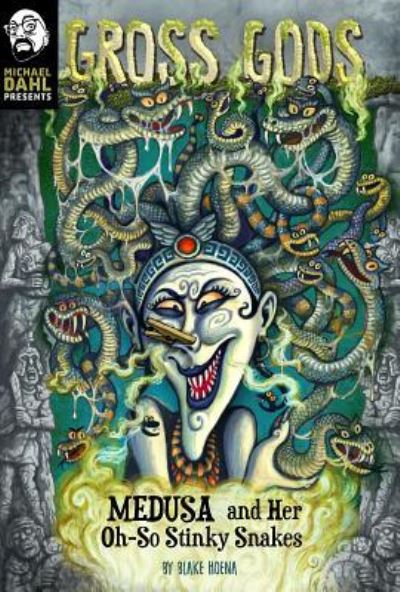 Medusa and Her Oh-So-Stinky Snakes - Blake Hoena - Böcker - Capstone - 9781496583598 - 1 augusti 2019