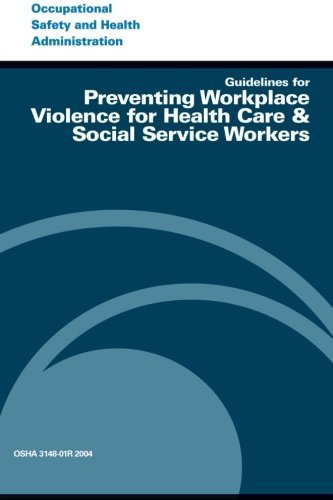 Guidelines for Preventing Workplace Violence for Health Care & Social Service Workers - Occupational Safety and Health Administration - Livres - CreateSpace Independent Publishing Platf - 9781497317598 - 12 mars 2014