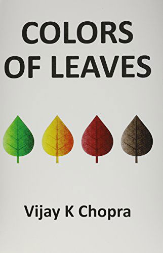 Cover for Vijay K. Chopra · Colors of Leaves (Hardcover Book) (2014)