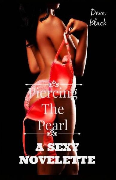 Cover for Deva Black · Piercing the Pearl - a Sexy Novelette (Paperback Bog) (2012)