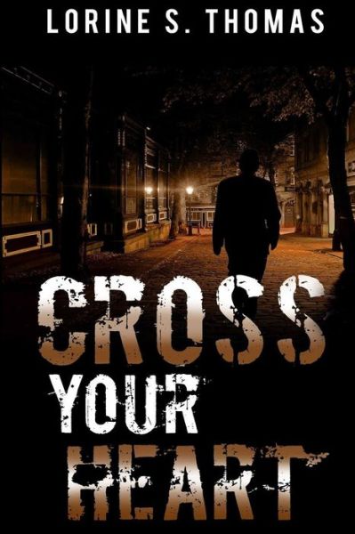 Cover for Lorine S Thomas · Cross Your Heart (Paperback Book) (2015)