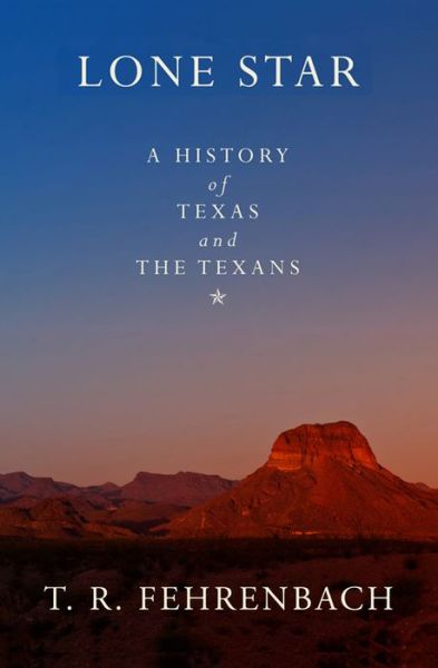 Cover for T. R. Fehrenbach · Lone Star: A History of Texas and the Texans (Pocketbok) (2021)