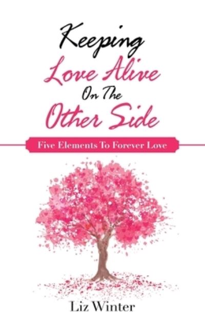 Cover for Liz Winter · Keeping Love Alive on the Other Side (Paperback Book) (2020)