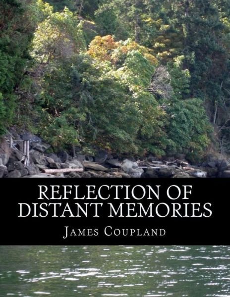 James L Coupland · Reflection of Distant Memories (Pocketbok) (2015)