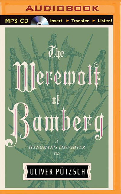 Werewolf of Bamberg, The - Oliver Pötzsch - Audiobook - Brilliance Audio - 9781511307598 - 29 grudnia 2015