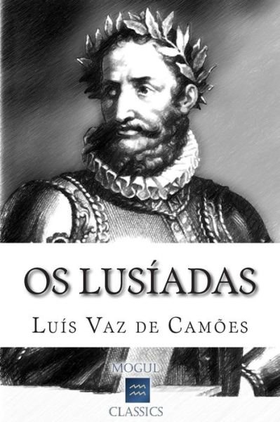 Os Lusiadas - Luis Vaz De Camoes - Böcker - Createspace - 9781512045598 - 5 maj 2015