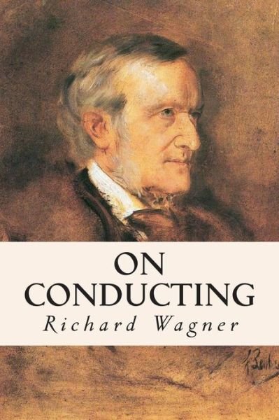Cover for Richard Wagner · On Conducting (Paperback Book) (2015)