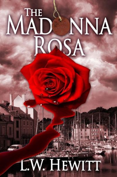 Cover for L W Hewitt · The Madonna Rosa (Paperback Book) (2015)