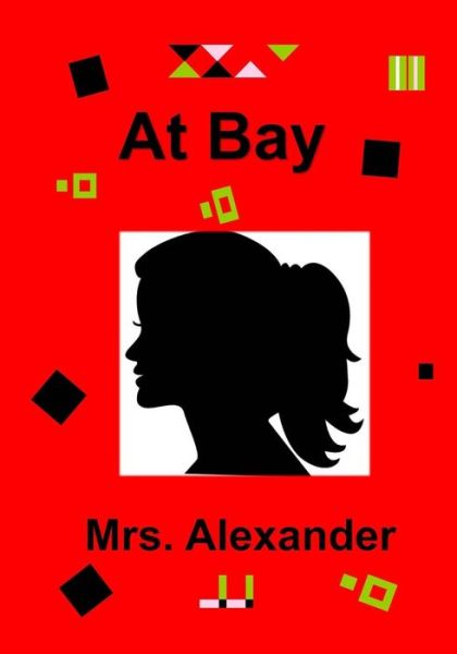 Cover for Mrs Alexander · At Bay (Paperback Book) (2015)