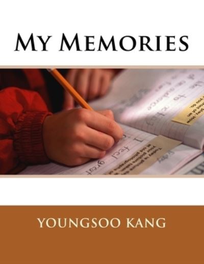 Cover for Youngsoo Kang · My Memories (Paperback Book) (2015)