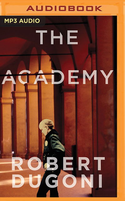 Cover for Robert Dugoni · Academy, The (MP3-CD) (2016)