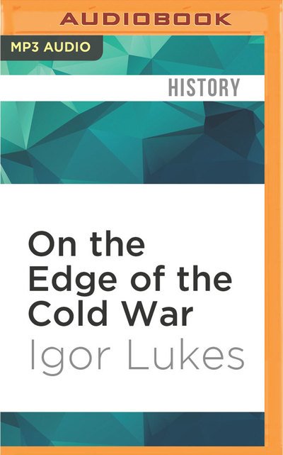 On the Edge of the Cold War - David Kaplan - Muzyka - AUDIBLE STUDIOS ON BRILLIANCE - 9781522677598 - 5 lipca 2016