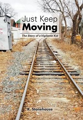 Cover for R Stonehouse · Just Keep Moving (Hardcover Book) (2016)