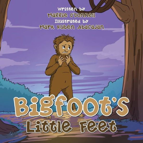 Cover for Maggie O'Donnell · Bigfoot's Little Feet (Paperback Book) (2017)