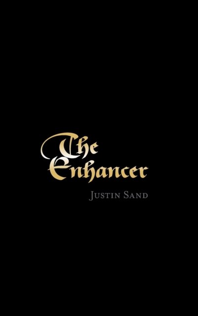 Cover for Justin Sand · The Enhancer (Hardcover Book) (2020)