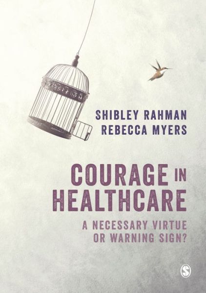 Cover for Shibley Rahman · Courage in Healthcare: A Necessary Virtue or Warning Sign? (Paperback Book) (2018)