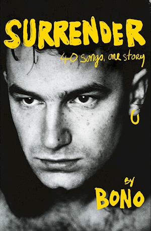 Surrender: Bono Autobiography: 40 Songs, One Story - Bono - Libros - Cornerstone - 9781529160598 - 5 de septiembre de 2024